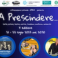 A Marina di Camerota torna "A Prescindere", il festival tra arte, cultura, mostre, spettacoli, cineforum e ambiente