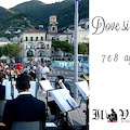 Dove si va stasera? Ecco gli eventi di domenica 7 agosto in Costa d'Amalfi