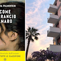 Maiori, 28 agosto Milena Palminteri presenta il libro "Come l’arancio amaro" nel giardino dell’Hotel Reginna