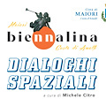 Maiori: dal 10 agosto a palazzo Mezzacapo "La Biennalina. Dialoghi Spaziali" 