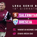 Salernitana-Brescia, vietato sbagliare per i granata. Le probabili formazioni