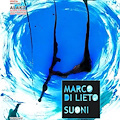 "Suoni": venerdì 28 arte e musica all'Ailaikit di Minori, Marco Di Lieto espone per la prima volta