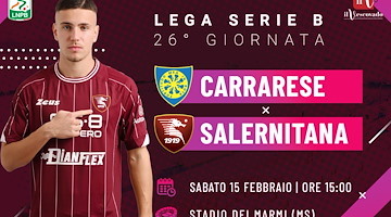 Carrarese-Salernitana: sfida salvezza e probabili formazioni