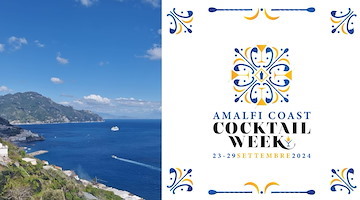 Dal 23 al 29 settembre arriva l'Amalfi Coast Cocktail Week, evento dedicato alla mixology d’autore