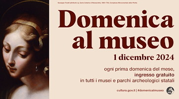 Domenica al Museo: il 1° dicembre ingressi gratuiti nei musei e parchi archeologici statali