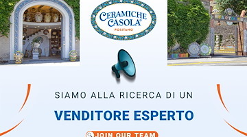 Positano, Ceramiche Casola cerca un venditore esperto 