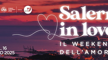 "Salerno in love": 13-16 febbraio il weekend dell'amore / PROGRAMMA 