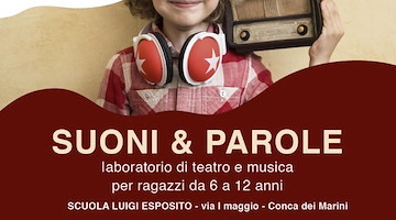 "Un Mare di Suoni" e "Suoni & Parole": a Conca dei Marini Open Day per i laboratori creativi