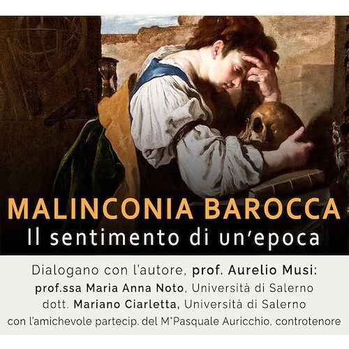 Stasera la presentazione del saggio storico “MALINCONIA BAROCCA, il sentimento di un’epoca, del prof. Aurelio Musi